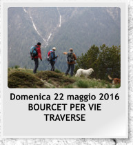 Domenica 22 maggio 2016 BOURCET PER VIE TRAVERSE