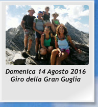 Domenica 14 Agosto 2016 Giro della Gran Guglia