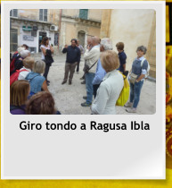 Giro tondo a Ragusa Ibla
