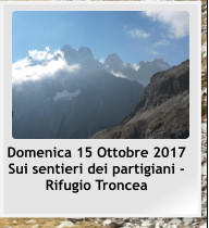 Domenica 15 Ottobre 2017 Sui sentieri dei partigiani - Rifugio Troncea