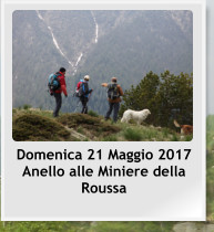 Domenica 21 Maggio 2017 Anello alle Miniere della Roussa
