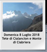 Domenica 8 Luglio 2018 Tete di Cialancion e Monte di Ciabriera