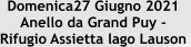 Domenica27 Giugno 2021 Anello da Grand Puy - Rifugio Assietta lago Lauson