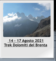 14 - 17 Agosto 2021 Trek Dolomiti del Brenta