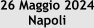 26 Maggio 2024 Napoli