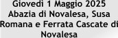 Giovedì 1 Maggio 2025 Abazia di Novalesa, Susa Romana e Ferrata Cascate di Novalesa