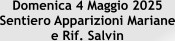 Domenica 4 Maggio 2025  Sentiero Apparizioni Mariane e Rif. Salvin