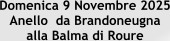 Domenica 9 Novembre 2025 Anello  da Brandoneugna alla Balma di Roure