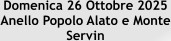 Domenica 26 Ottobre 2025 Anello Popolo Alato e Monte Servin