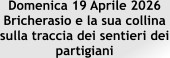 Domenica 19 Aprile 2026 Bricherasio e la sua collina  sulla traccia dei sentieri dei partigiani