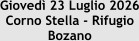 Giovedì 23 Luglio 2026 Corno Stella - Rifugio Bozano