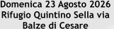 Domenica 23 Agosto 2026  Rifugio Quintino Sella via  Balze di Cesare