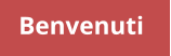 Benvenuti