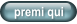premi qui