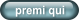 premi qui
