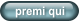 premi qui